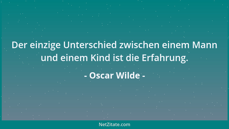 Oscar Wilde - In Wirklichkeit sind Gewissen und Feigheit ein und dasselbe. Gewissen lautet nur die eingetragene Firma. Weit...