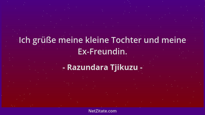 Razundara Tjikuzu - Ich grüße meine kleine Tochter und meine Ex-Freundin....