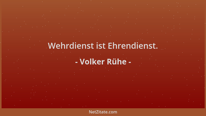 Volker Rühe - Wehrdienst ist Ehrendienst....