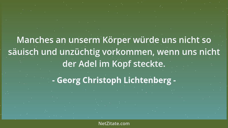 Georg Christoph Lichtenberg - Alles hat seine Tiefen. Wer Augen hat, der sieht alles in allem....