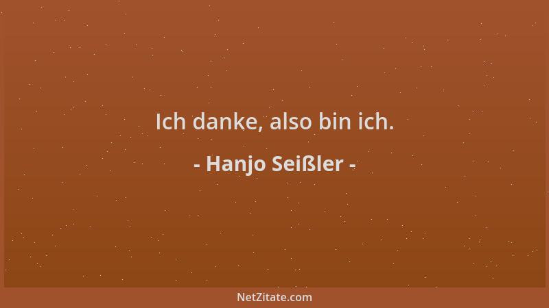 Hanjo Seißler - Ich danke, also bin ich....