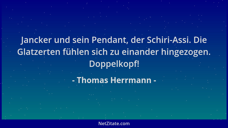 Thomas Herrmann - Jancker und sein Pendant, der Schiri-Assi. Die Glatzerten fühlen sich zu einander hingezogen. Doppelkopf!...