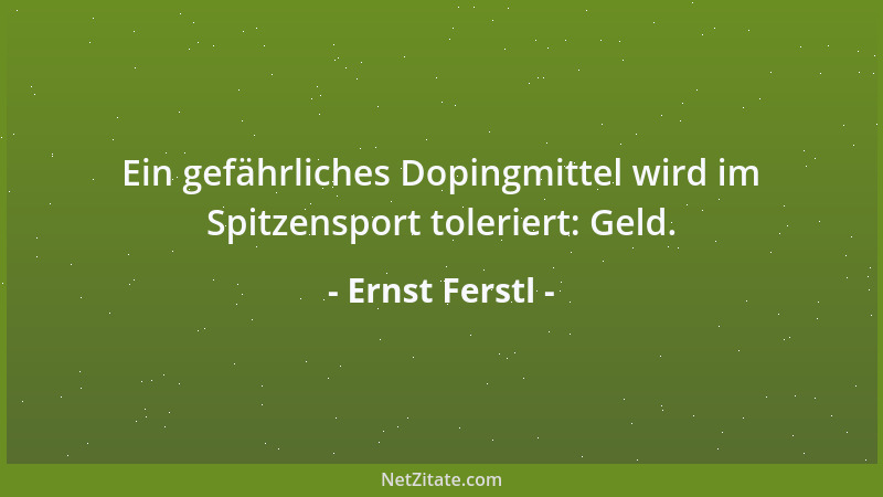Ernst Ferstl - Redefreiheit heißt nicht, daß jeder schweigen kann, wann und wo er will....