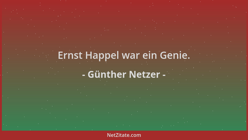 Günther Netzer - Ernst Happel war ein Genie....
