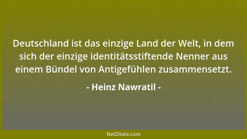 Heinz Nawratil - Deutschland ist das einzige Land der Welt, in dem sich der einzige identitätsstiftende Nenner aus einem Bü...