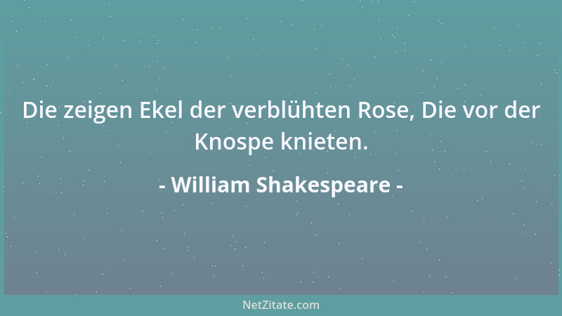 William Shakespeare - Bildende Kunst meistert die Natur....