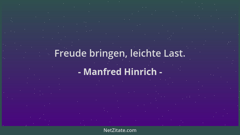 Manfred Hinrich - Freude bringen, leichte Last....