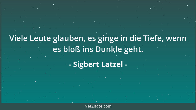Sigbert Latzel - Man kann auch Tränen der Selbstbefleckung weinen....