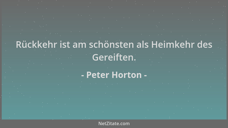 Peter Horton - Rückkehr ist am schönsten als Heimkehr des Gereiften....