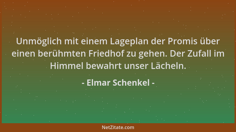 Elmar Schenkel - Unmöglich mit einem Lageplan der Promis über einen berühmten Friedhof zu gehen. Der Zufall im Himmel bewah...