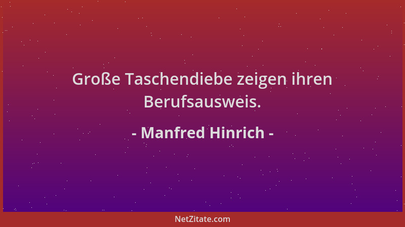 Manfred Hinrich - Große Taschendiebe zeigen ihren Berufsausweis....