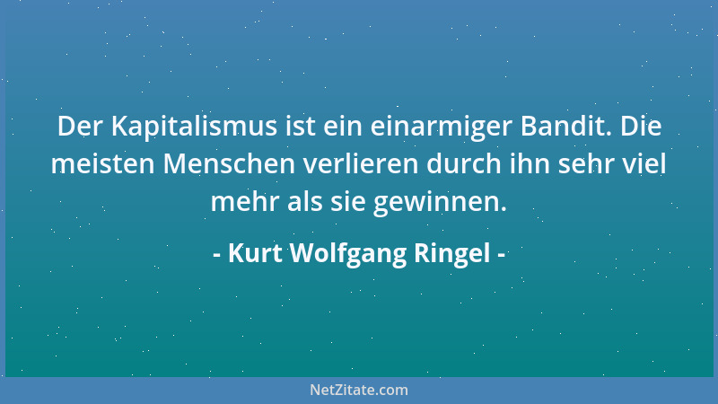 Kurt Wolfgang Ringel - Die Blüte ist das Gesicht der Blume....