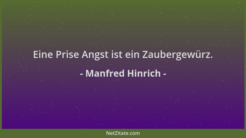 Manfred Hinrich - Eine Prise Angst ist ein Zaubergewürz....