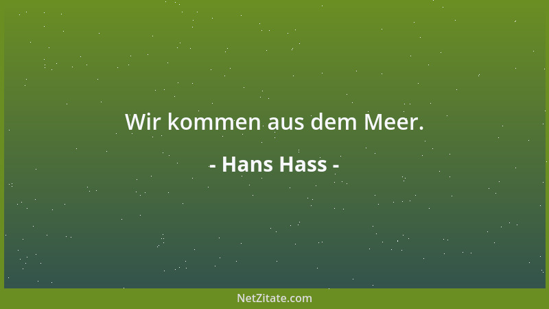 Hans Hass - Wir kommen aus dem Meer....