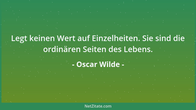 Oscar Wilde - Charakterlosigkeit ist ein Mythos, den biedere Individuen geschaffen haben, um damit die Faszination anderer...