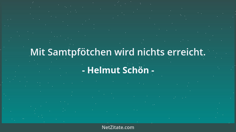 Helmut Schön - Mit Samtpfötchen wird nichts erreicht....