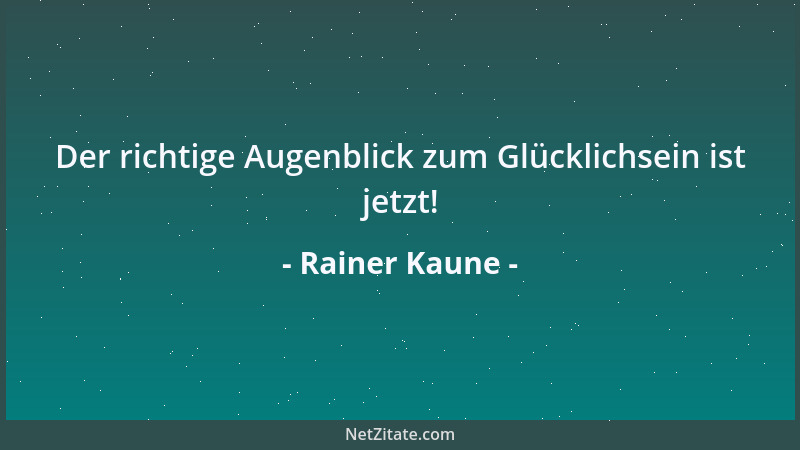 Rainer Kaune - Die wichtigsten Leitlinien der Lebenskunst: Bilde dein Ich aus! Halte Gemeinschaft! Glaube an eine höhere Wa...