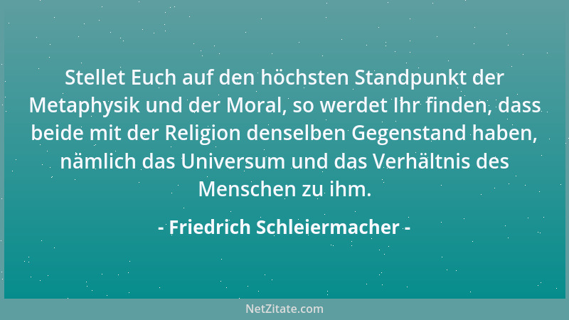 Friedrich Schleiermacher - Gibt es keine Menschen in eurer Nähe, die bei euch anklopfen und gern ein wenig mit euch leben m...