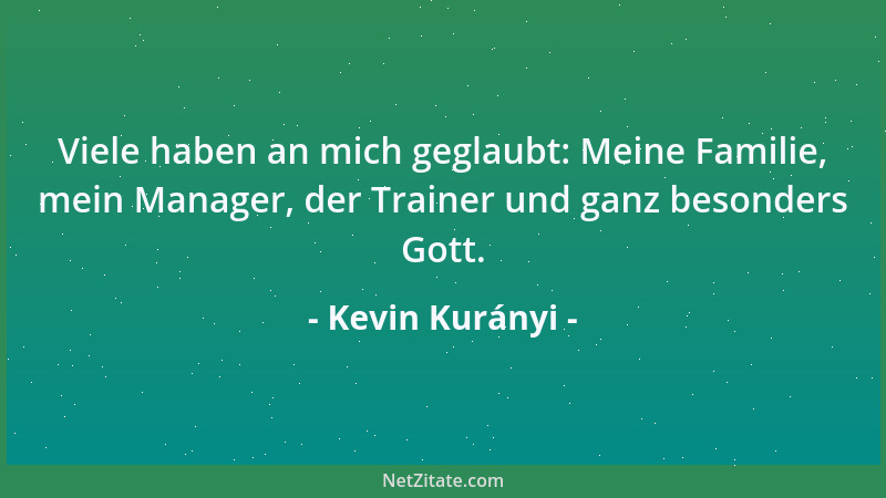 Kevin Kurányi - Viele haben an mich geglaubt: Meine Familie, mein Manager, der Trainer und ganz besonders Gott....