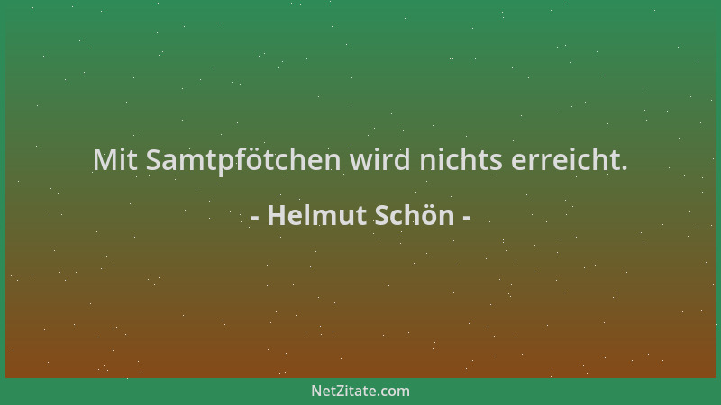 Helmut Schön - Mit Samtpfötchen wird nichts erreicht....