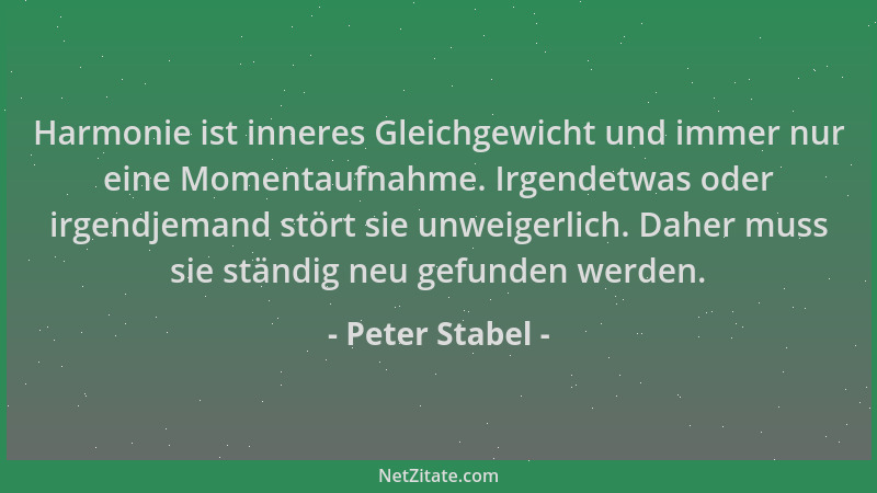 Peter Stabel - Harmonie ist inneres Gleichgewicht und immer nur eine Momentaufnahme. Irgendetwas oder irgendjemand stört si...
