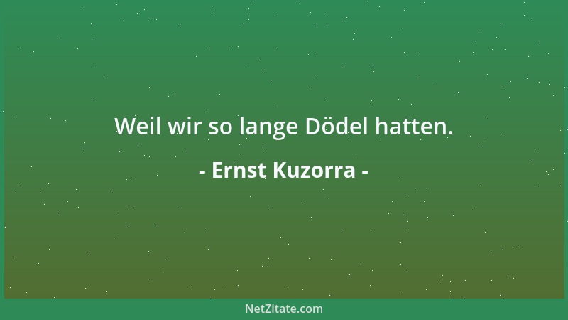 Ernst Kuzorra - Weil wir so lange Dödel hatten....