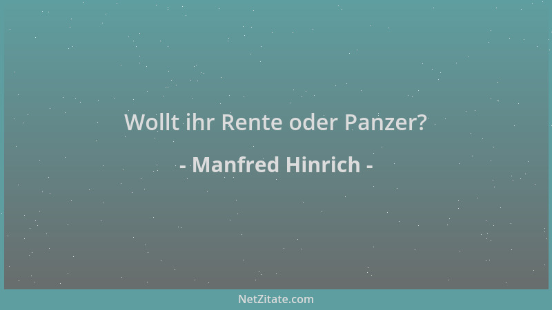 Manfred Hinrich - Wollt ihr Rente oder Panzer?...