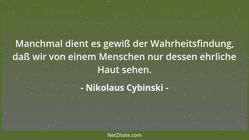 Nikolaus Cybinski - Der unmündige Untertan ruft die Polizei. Der mündige Bürger informiert seinen Anwalt....