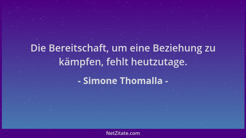 Simone Thomalla - Die Bereitschaft, um eine Beziehung zu kämpfen, fehlt heutzutage....