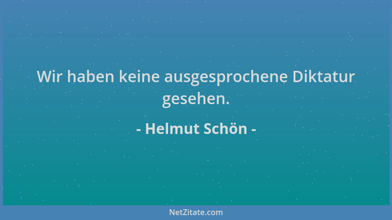 Helmut Schön - Wir haben keine ausgesprochene Diktatur gesehen....