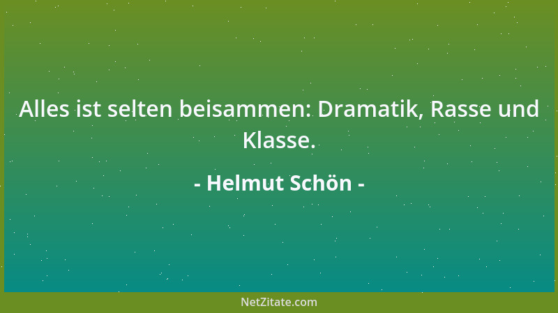 Helmut Schön - Alles ist selten beisammen: Dramatik, Rasse und Klasse....