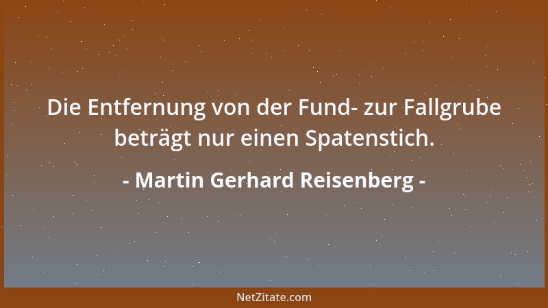 Martin Gerhard Reisenberg - Meine Heimat bin ich selbst, der Rest wird sich daran zu gewöhnen haben....