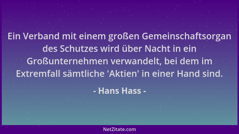 Hans Hass - Ein Verband mit einem großen Gemeinschaftsorgan des Schutzes wird über Nacht in ein Großunternehmen verwandelt,...