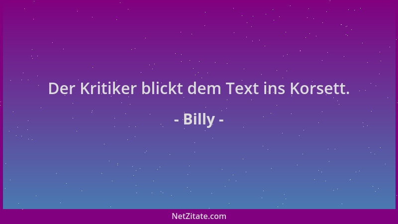 Billy - Der Kritiker blickt dem Text ins Korsett....