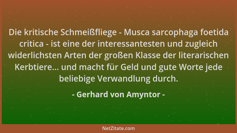 Gerhard von Amyntor - Die kritische Schmeißfliege - Musca sarcophaga foetida critica - ist eine der interessantesten und zu...