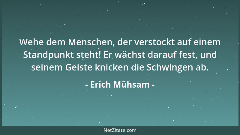 Erich Mühsam - Niemand kann frei sein, solange es nicht alle sind....