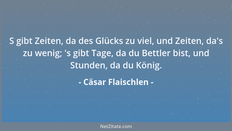 Cäsar Flaischlen - Nun ja! die ganze Weltgeschichte ist ja nichts anderes als ein fortwährender Kampf des Jungen gegen das...