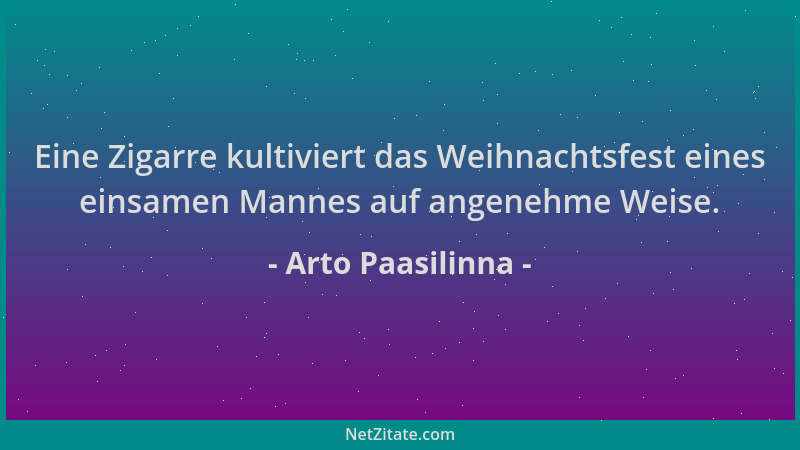 Arto Paasilinna - Eine Zigarre kultiviert das Weihnachtsfest eines einsamen Mannes auf angenehme Weise....