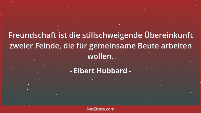 Elbert Hubbard - Ein Mensch ohne Probleme zählt nicht mehr....