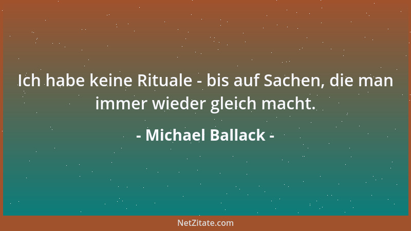 Michael Ballack - Ich habe keine Rituale - bis auf Sachen, die man immer wieder gleich macht....