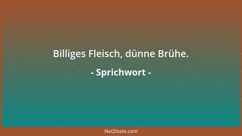 Sprichwort - Feingefühl ist die Dienerin der Wahrheit....