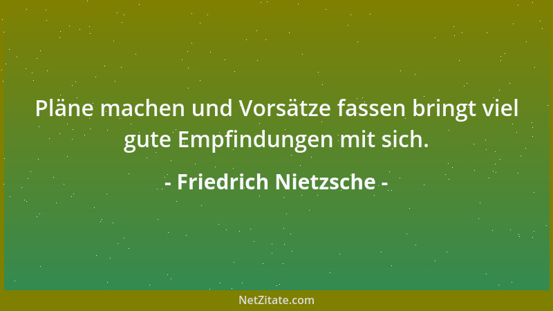 Friedrich Nietzsche - Meine Brüder, die Natur ist dumm; und so weit wir Natur sind, sind wir alle dumm. Auch die Dummheit h...