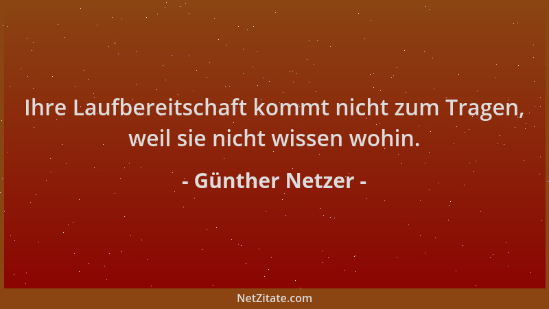 Günther Netzer - Ihre Laufbereitschaft kommt nicht zum Tragen, weil sie nicht wissen wohin....