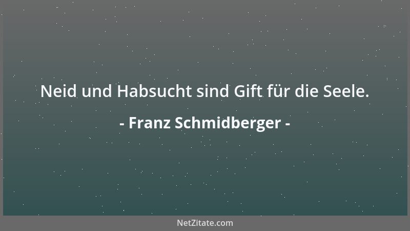 Franz Schmidberger - Beginne den Tag mit inniger Freude und beende ihn mit tiefer Dankbarkeit....