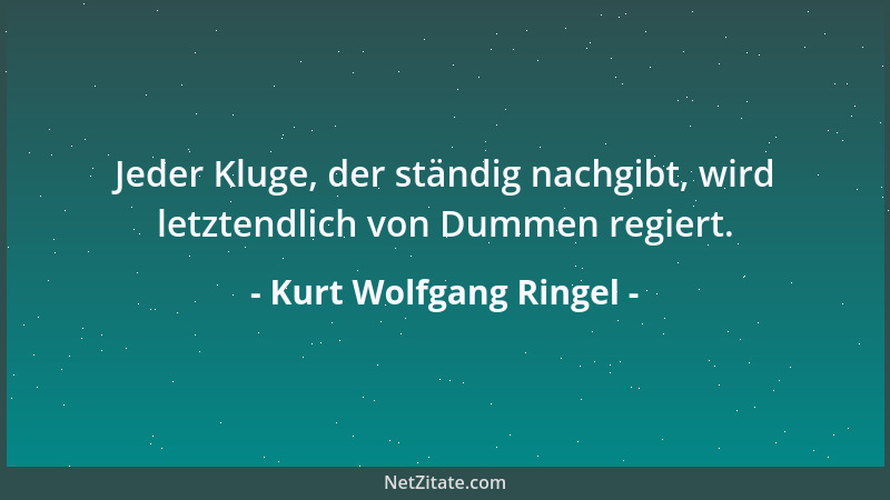 Kurt Wolfgang Ringel - Es ist nicht alles links, was manche Politiker links liegen lassen....
