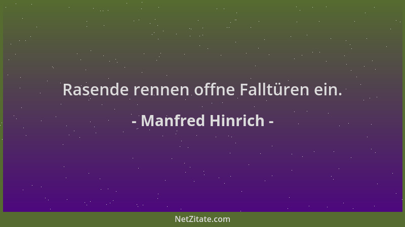 Manfred Hinrich - Rasende rennen offne Falltüren ein....