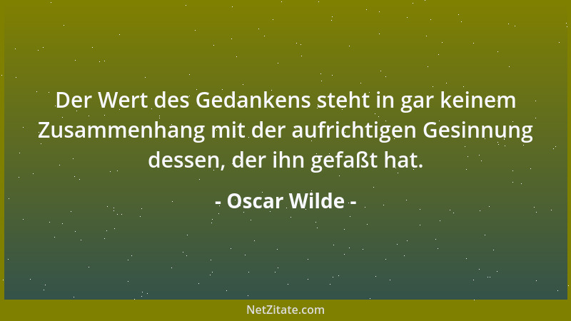 Oscar Wilde - Demokratie ist nichts anderes, als das Niederknüppeln des Volkes durch das Volk für das Volk....
