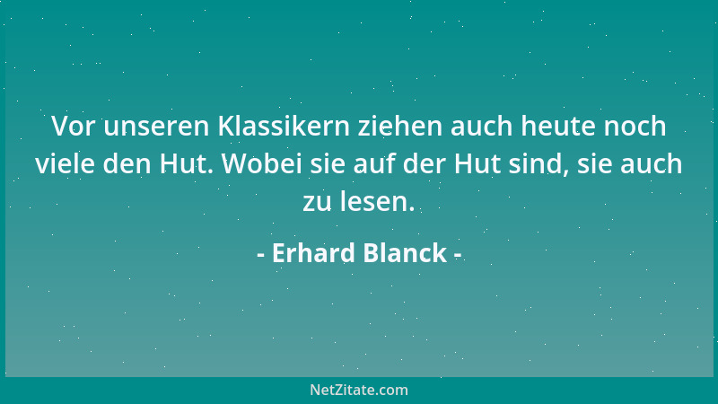 Erhard Blanck - Auch blinder Gehorsam wird mit offenen Augen begangen....
