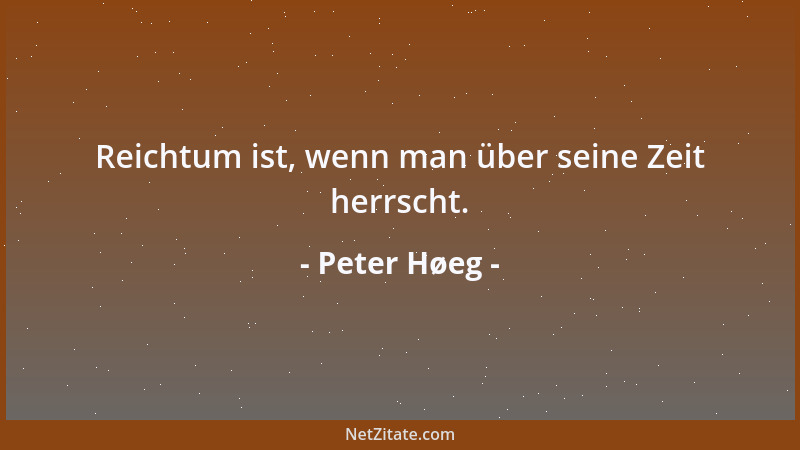 Peter Høeg - Die Liebe ist immer ein Abkommen zwischen dem Notwendigen und dem Möglichen....