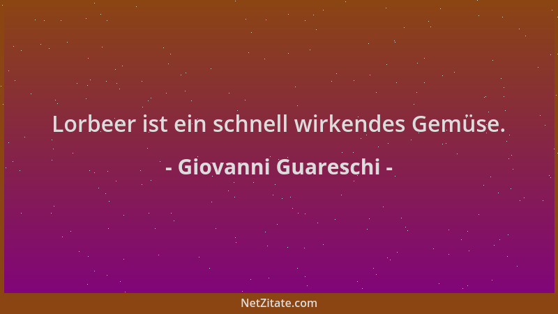 Giovanni Guareschi - Lorbeer ist ein schnell wirkendes Gemüse....